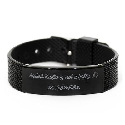 Amateur Radio is not a Hobby. It's an Adventure. Black Shark Mesh Bracelet, Amateur Radio Engraved Bracelet, Useful Gifts for Amateur Radio