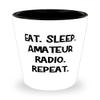 Perfect Amateur Radio Gifts, Eat. Sleep. Amateur Radio. Repeat, Holiday Shot Glass For Amateur Radio view 1
