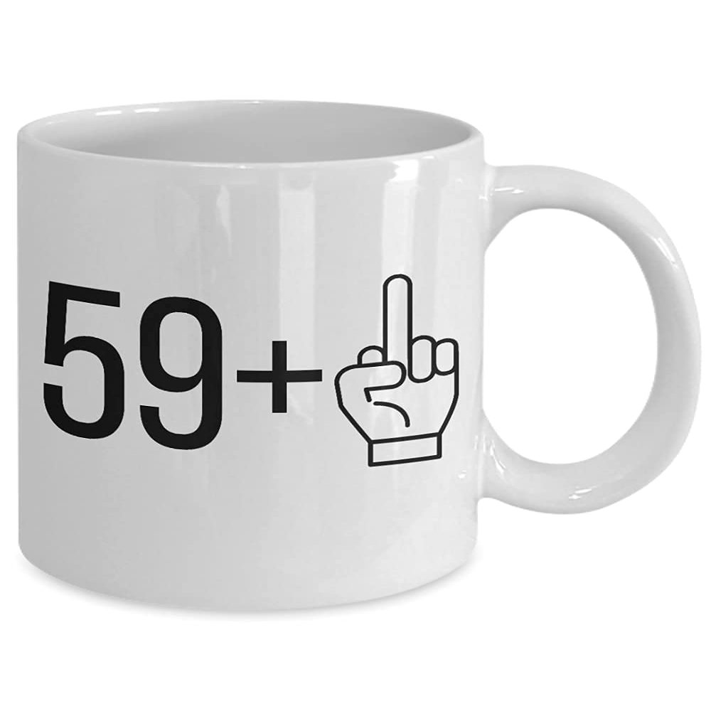 59 + Middle Finger Mug - White, 11oz - Milestone Birthday, Mugs For Her and Him, 60th Birthday, Women, Men, Family, Friends, Ceramic Tea Cup, Coffee Lover, Novelty Item, Celebration, Funny, Sarcastic