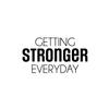 Vinyl Wall Art Decal - Getting Stronger Everyday - 16.5" x 30" - Trendy Motivating Positive Healthy Quote Sticker for Home Workout Room Yoga Dance Center Gym Fitness Lifestyle Decor (Black) view 4