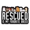 Rescued is My Favorite Breed Sticker - 3" Laptop Sticker - Waterproof Vinyl for Car, Phone, Water Bottle - I Love Rescue Dogs Decal view 1