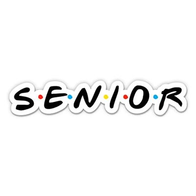Senior High School Sticker - Friends Style Senior Vinyl Decal - 3 in