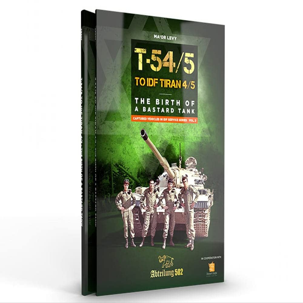 Abteilung 502 Book ABT607 T54/5 to IDF TIRAN 4/5 The Bird of A Bastard Tank (88 Pages) (English)