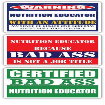 (x3) Certified Bad Ass Nutrition Educator with an Attitude Stickers | Funny Occupation Job Career Gift Idea | 3M Vinyl Sticker Decals for laptops, Hard Hats, Windows
