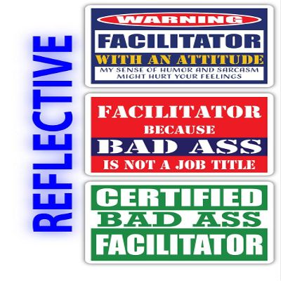 (x3) Certified Bad Ass Facilitator with an Attitude Stickers | Funny Occupation Job Career Gift Idea | 3M Reflective Vinyl Sticker Decals for laptops, Hard Hats, Windows