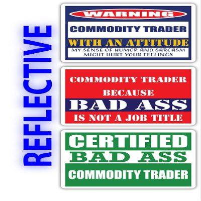 (x3) Certified Bad Ass Commodity Trader with an Attitude Stickers | Funny Occupation Job Career Gift Idea | 3M Reflective Vinyl Sticker Decals for laptops, Hard Hats, Windows
