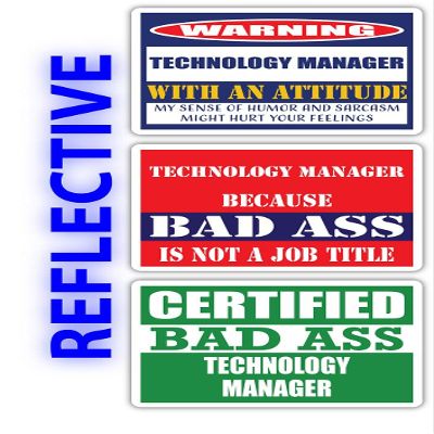 (x3) Certified Bad Ass Technology Manager with an Attitude Stickers | Funny Occupation Job Career Gift Idea | 3M Reflective Vinyl Sticker Decals for laptops, Hard Hats, Windows