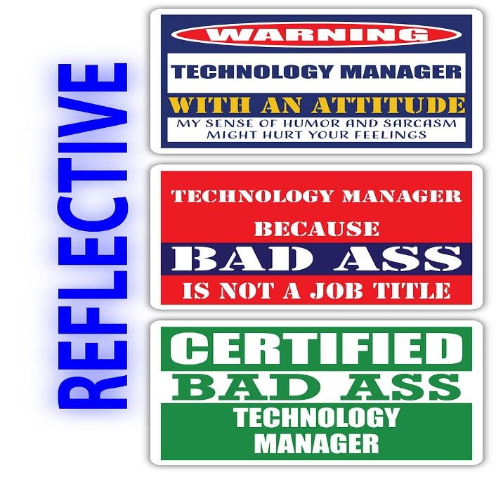 (x3) Certified Bad Ass Technology Manager with an Attitude Stickers | Funny Occupation Job Career Gift Idea | 3M Reflective Vinyl Sticker Decals for laptops, Hard Hats, Windows