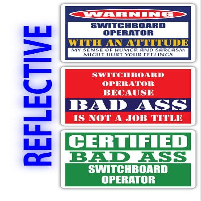 (x3) Certified Bad Ass Switchboard Operator with an Attitude Stickers | Funny Occupation Job Career Gift Idea | 3M Reflective Vinyl Sticker Decals for laptops, Hard Hats, Windows