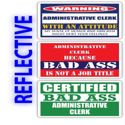 (x3) Certified Bad Ass Administrative Clerk with an Attitude Stickers | Funny Occupation Job Career Gift Idea | 3M Reflective Vinyl Sticker Decals for laptops, Hard Hats, Windows