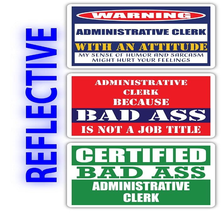 (x3) Certified Bad Ass Administrative Clerk with an Attitude Stickers | Funny Occupation Job Career Gift Idea | 3M Reflective Vinyl Sticker Decals for laptops, Hard Hats, Windows