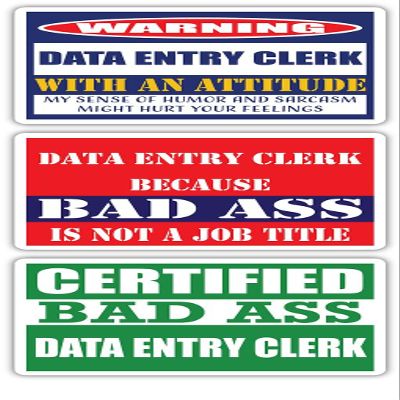 (x3) Certified Bad Ass Data Entry Clerk with an Attitude Stickers | Funny Occupation Job Career Gift Idea | 3M Vinyl Sticker Decals for laptops, Hard Hats, Windows