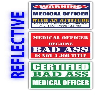(x3) Certified Bad Ass Medical Officer with an Attitude Stickers | Funny Occupation Job Career Gift Idea | 3M Reflective Vinyl Sticker Decals for laptops, Hard Hats, Windows