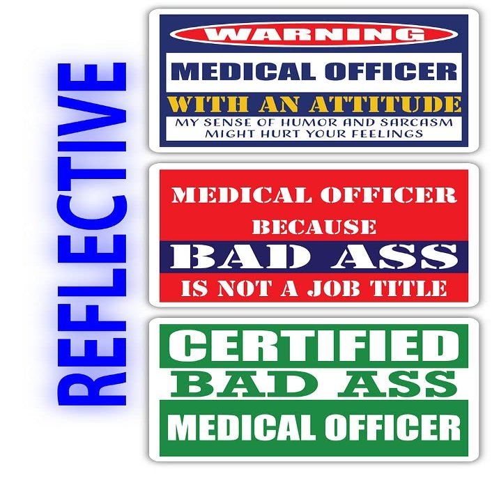 (x3) Certified Bad Ass Medical Officer with an Attitude Stickers | Funny Occupation Job Career Gift Idea | 3M Reflective Vinyl Sticker Decals for laptops, Hard Hats, Windows