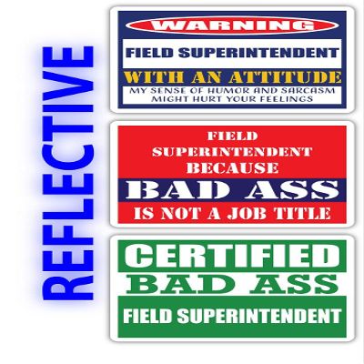 (x3) Certified Bad Ass Field Superintendent with an Attitude Stickers | Funny Occupation Job Career Gift Idea | 3M Reflective Vinyl Sticker Decals for laptops, Hard Hats, Windows