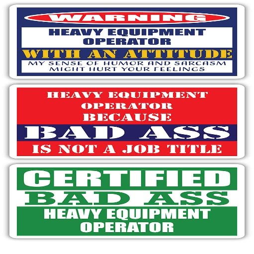 (x3) Certified Bad Ass Heavy Equipment Operator with an Attitude Stickers | Funny Occupation Job Career Gift Idea | 3M Vinyl Sticker Decals for laptops, Hard Hats, Windows