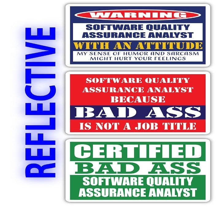 (x3) Certified Bad Ass Software Quality Assurance Analyst with an Attitude Stickers | Funny Occupation Job Career Gift Idea | 3M Reflective Vinyl Sticker Decals for laptops, Hard Hats, Windows