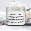 Smart Sexy Talented Network Administrator. What More Could You Want Candle, Network administrator, Useful Gifts For Network administrator view 1