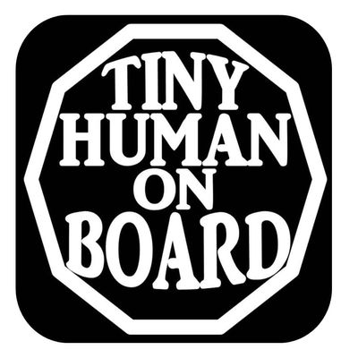 Tiny Human on Board Decal OS 096 6 inch Sticker Baby