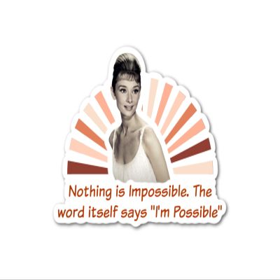 3.25" Audrey Hepburn Quote I'm Possible Quality Laminated Sticker Decal Classic Retro Beautiful Style Home Art