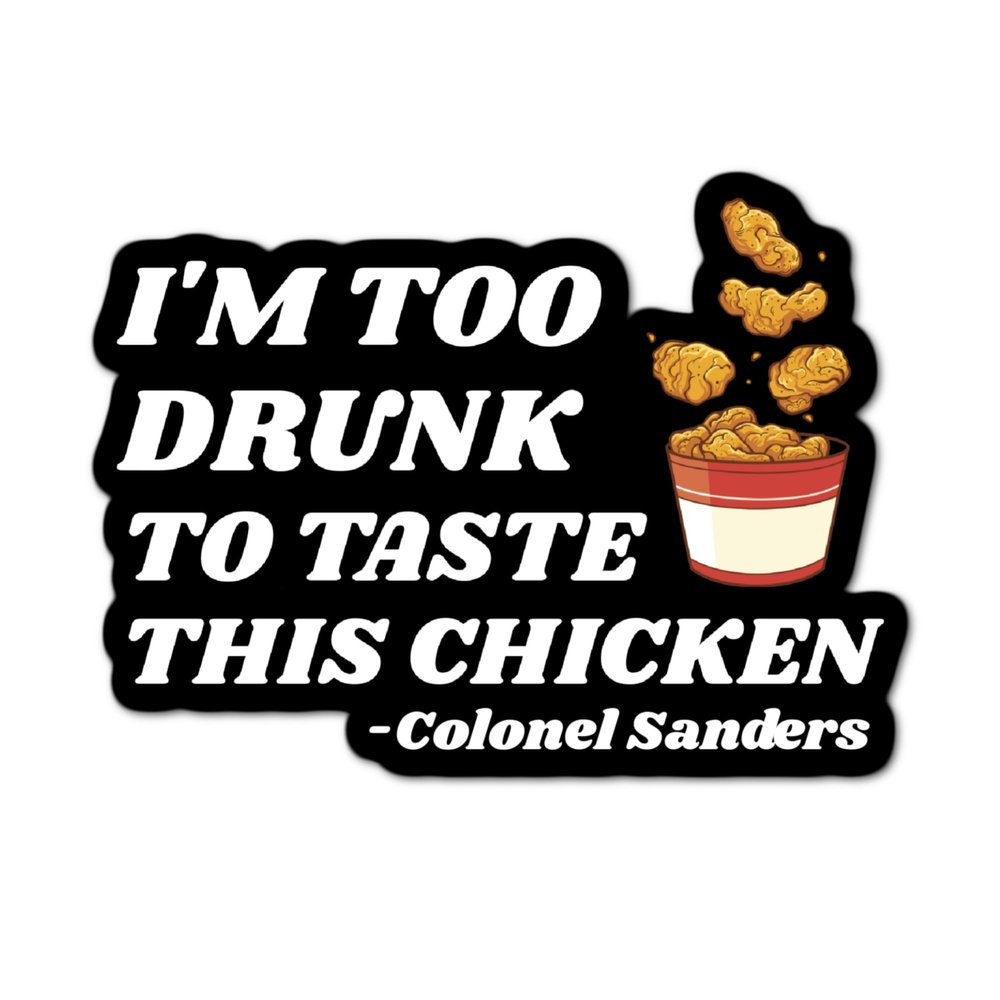 3.5" Drunk Chicken Colonel Sanders Funny Retro Quality Laminated Sticker Decal Ricky Bobby gift for friends family perfect for laptop pc tablet mug tumbler and more