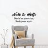 Note to Self: Dont Let Your Size Limit Your Style - Closet Quotes Storage Organizer Dresser Vinyl Wall Art Decal Sticker Home Closet Area Dressing Room Dressing Area Wardrobe Cabinet Size (8x20 inch) view 2