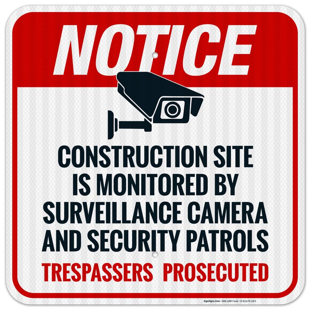 Construction Site is Monitored by Surveillance Camera and Security Patrols Sign, 18x18 Inches, 3M EGP Reflective .063 Aluminum, Fade Resistant, Made in USA
