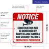 Construction Site is Monitored by Surveillance Camera and Security Patrols Sign, 18x18 Inches, 3M EGP Reflective .063 Aluminum, Fade Resistant, Made in USA view 3