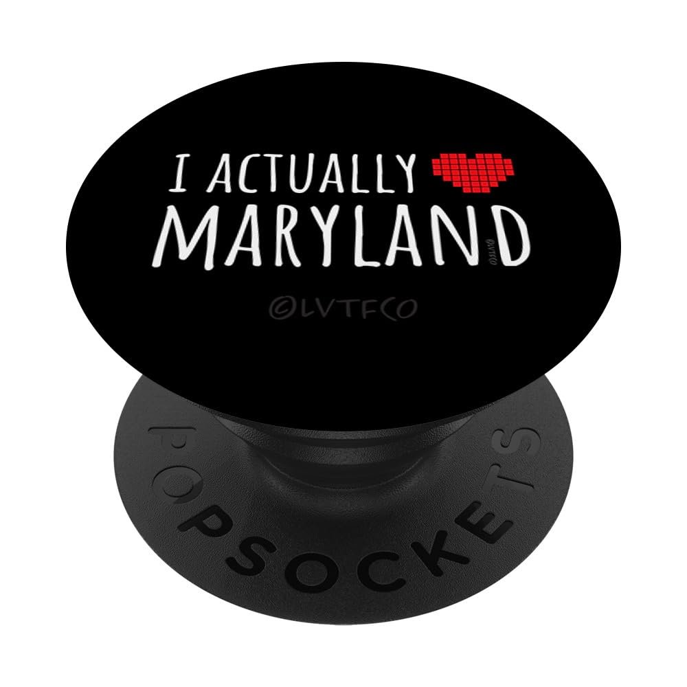 I ACTUALLY LOVE (HEART) MARYLAND Funny US State PopSockets Adhesive PopGrip