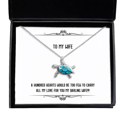 Unique Idea Wife, A Hundred Hearts Would be Too Few to Carry All My Love for!!!, Useful Christmas Opal Turtle Necklace for Wife