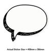 Azeeda 'Speech Bubble' White Premium Vinyl Decal Sticker Waterproof, Durable & Easy to Apply - Ideal for Car Bumpers, Windows, Bins and More - XL (460mm) (DW00024004) view 3