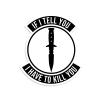 If I Tell You I Have to Kill You Waterproof Vinyl Laptop, Waterbottle, Gun Case Sticker - Multipacks Available - 6mil Vinyl Made in The USA (20) view 4