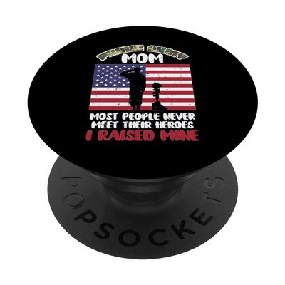 Proud Army Mom Hero Raised Mine Memorial Day Patriotic Women PopSockets Swappable PopGrip