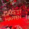 Make It Happen Neon Sign for Wall Decor Dimmable Large Neon Light Birthday Party Wedding Decor Home Room Bedroom Office Decoration Red LED Sign Valentines Day Gift for Women 19x11" view 2