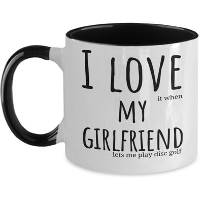 I love my girlfriend, Play Disc, Gift for disc golf player