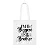 I'M The Biggest Big Brother Tote Bag, Big Brother Christmas Gift Idea, Gift For Big Brother, Big Brother Shoulder Bag, Big Brother reusable Bags, Gift for Big Brother from Favorite Brother And Sister view 1