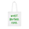 Worst. Brother. Ever. Tote Bag, Brother Christmas Gift idea, Gift For Brother, Brother Shoulder Bag, Brother reusable Bags, Gift for Brother from Favorite Brother And Sister view 1