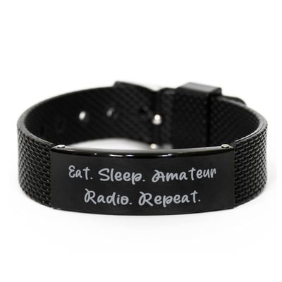 Perfect Amateur Radio Black Shark Mesh Bracelet, Eat. Sleep. Amateur Radio. Repeat, Useful for Friends, Holiday