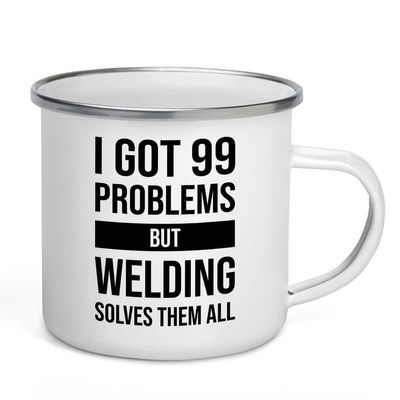I got 99 problems Camper Mug 12oz - Welding Solves - Welding Machine Operator Construction Worker Metalworker Workshop Manufacturing Mechanic