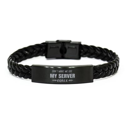 Server, Server Braided Leather Bracelet Don't Make me use My Server Voice Server for Women Men, Bracelet for Birthday Gifts