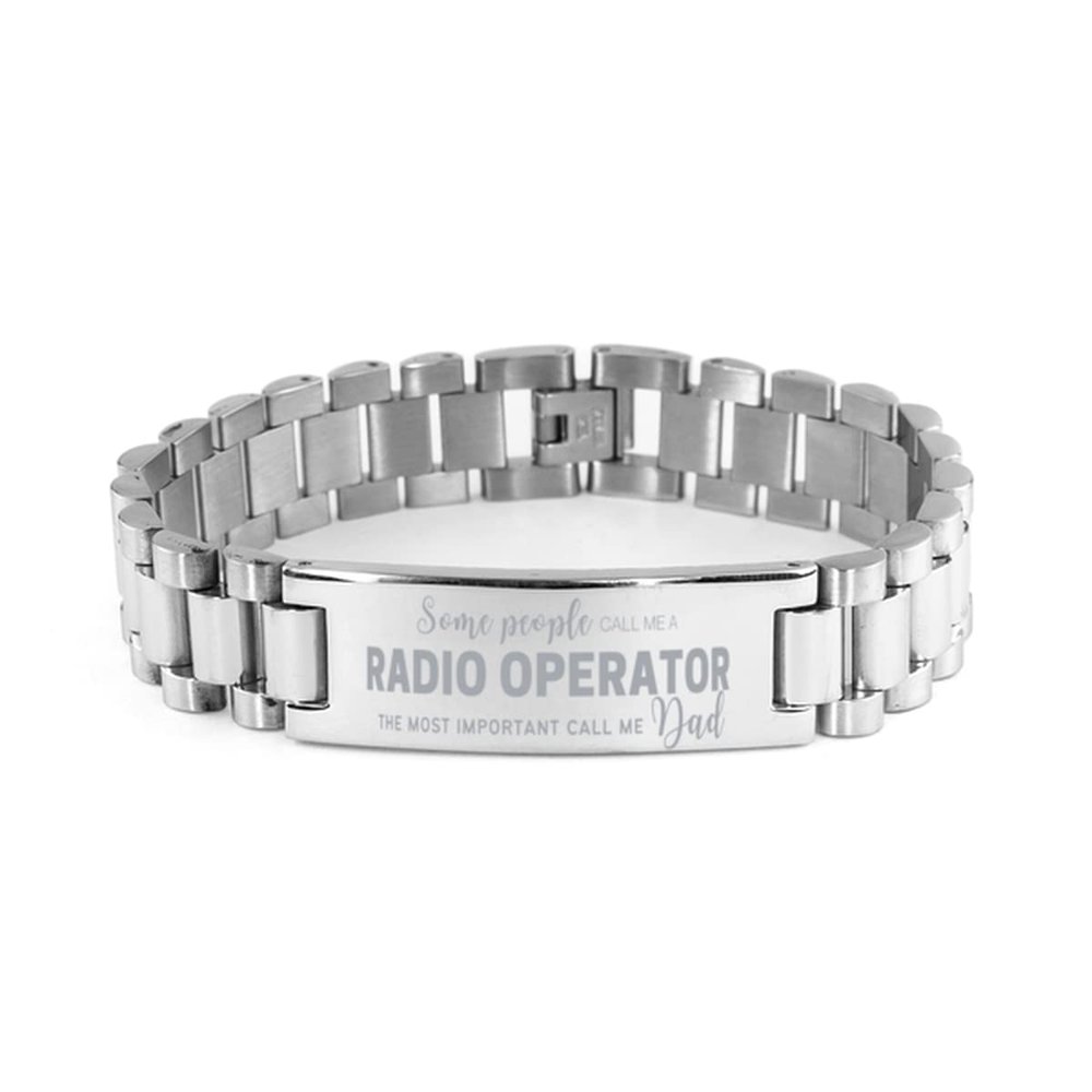 Radio Operator Dad Gifts for Radio Operator Some People Call me a Radio Operator The Most Important Call me Dad Ladder Stainless Steel Bracelet Motivational, Inspirational Gifts Radio Operator