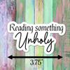 3.75" Reading something Unholy Smut Lovers Laminated laptop tablet sticker Love to read Dirty Romance Novels Books Avid reader Book view 2