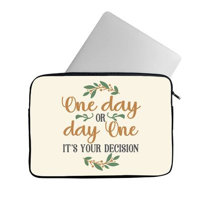 One Day Or Day One Mac Book Pro 14" Sleeve - Cute Design Laptop Sleeve - Graphic Mac Book Sleeve