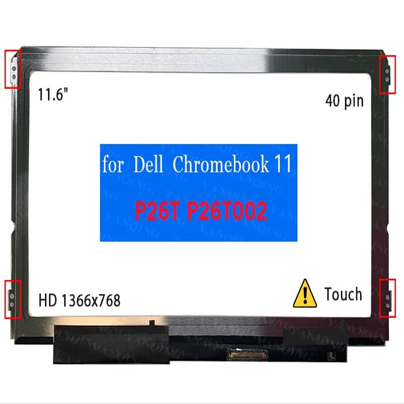 11.6" Screen Replacement for Dell Chromebook P26T P26T002 NT116WHM-A20 LCD Display Panel 40 pin (HD 1366x768 Touch)