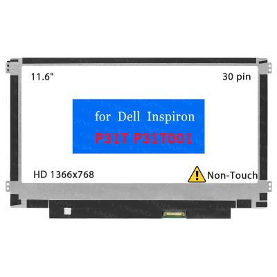 11.6" Screen Replacement for Dell Inspiron P31T P31T001 LCD Display Panel 30 pin (HD 1366x768 Non-Touch)