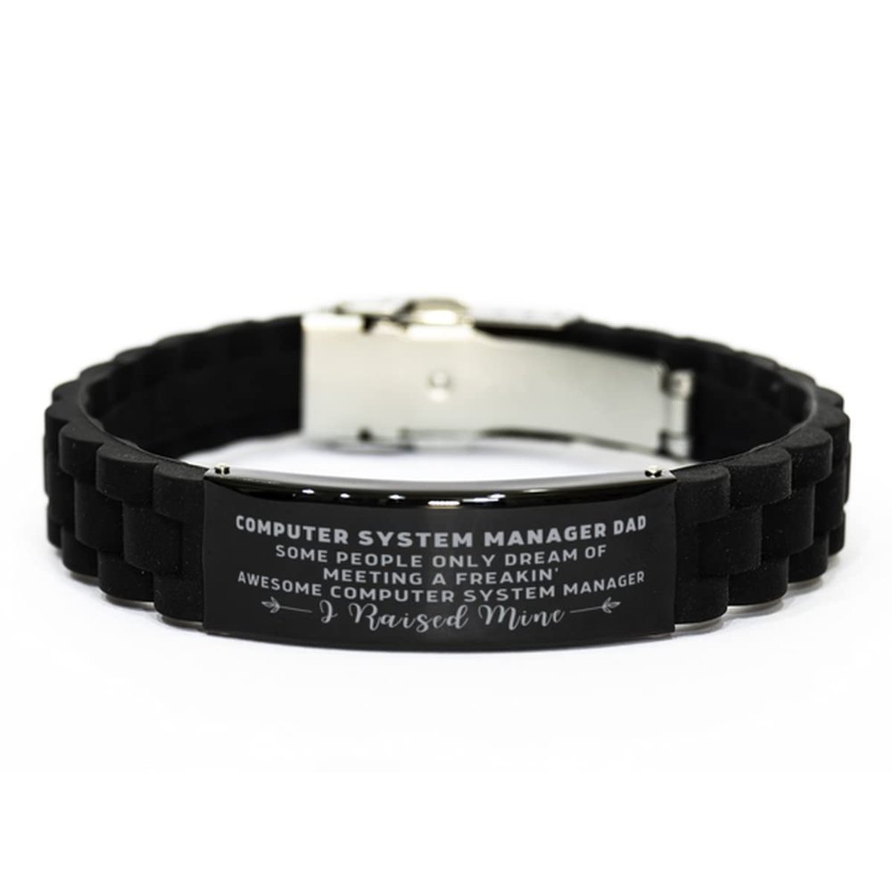 Computer System Manager Dad, some people only dream of meeting a freakin' awesome Computer System Manager, I Raised Mine Bracelet Gifts, Sarcasm Computer System Manager Dad Glidelock Bracelet Present,