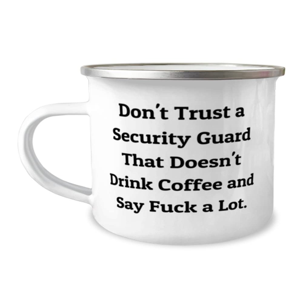 Motivational Security guard Gifts, Don't Trust a Security Guard That, Security guard 12oz Camper Mug From Boss, For Coworkers, Unique security guard gifts, Inexpensive security guard gifts, Practical