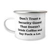 Motivational Security guard Gifts, Don't Trust a Security Guard That, Security guard 12oz Camper Mug From Boss, For Coworkers, Unique security guard gifts, Inexpensive security guard gifts, Practical view 1