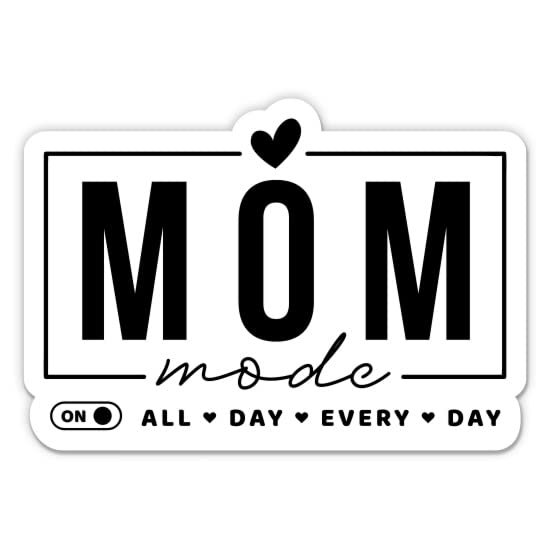Mom Mode Sticker - 3" Laptop Sticker - Waterproof Vinyl for Car, Phone, Water Bottle - All Day Very Day Mama Decal