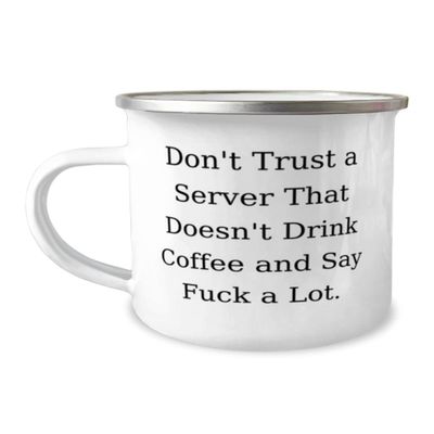 Appreciation Server Gifts, Don't Trust a Server That Doesn't Drink Coffee, Graduation 12oz Camper Mug For Server from Friends, Unique server gifts, Server gift ideas, Unique gifts for servers, Server